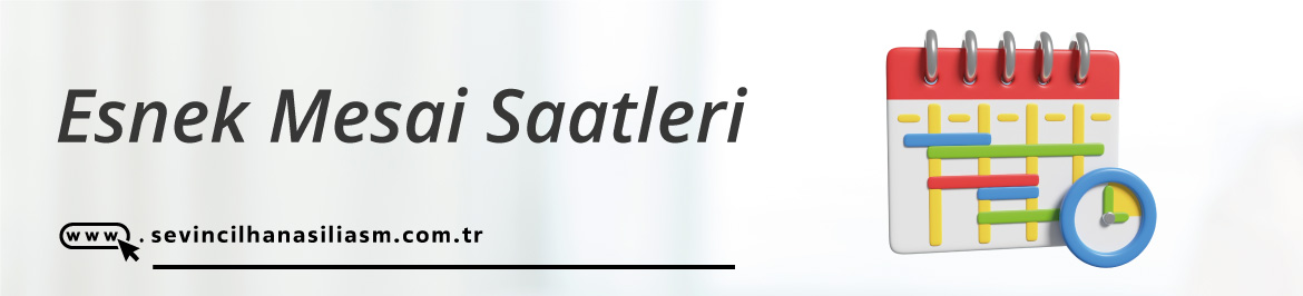 Esnek Mesai Saatleri